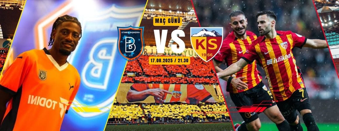 Kayserispor ile Başakşehir 43. kez karşı karşıya geliyor!