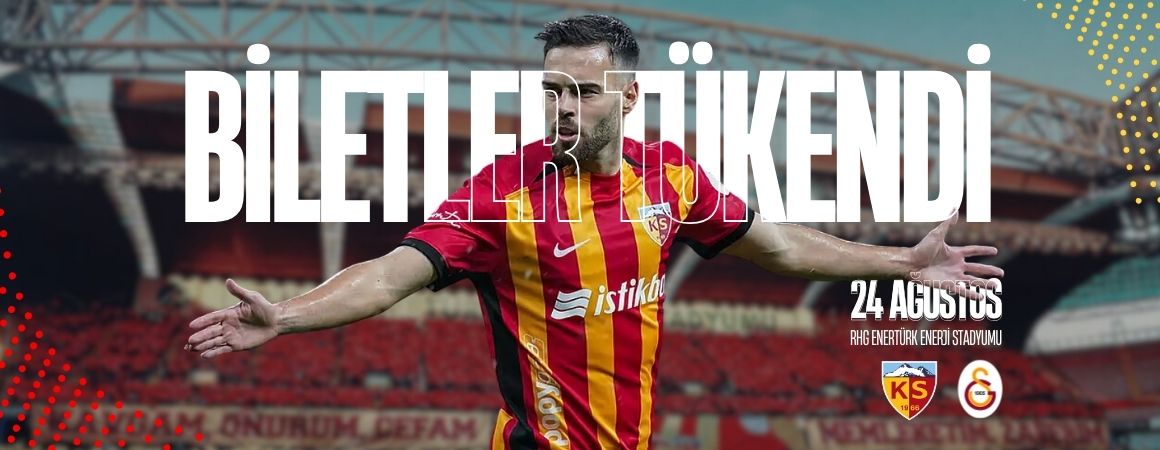 Kayserispor-Galatasaray maç biletleri tükendi!