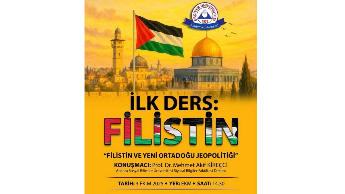 Erciyes Üniversitesinde Ilk Ders Filistin Oldu