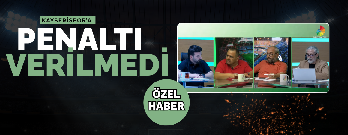 Kayserispor’un penaltısı verilmedi!