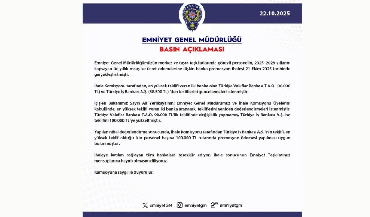 Emniyet Genel Müdürlüğü, 2025 2028 Yıllarını Kapsayan Maaş Promosyon Ihalesinin Sonuçlandığını Duyurdu. Buna Göre, Emniyet Teşkilatı Mensuplarına Kişi Başı 100 Bin Tl Tutarında Promosyon Ödemesi Y