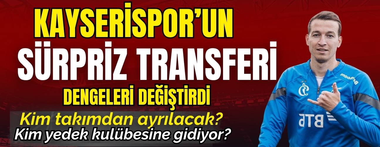 Kayserispor'da Makarov transferi sonrası dengeler değişti! Ayrılık kapıda