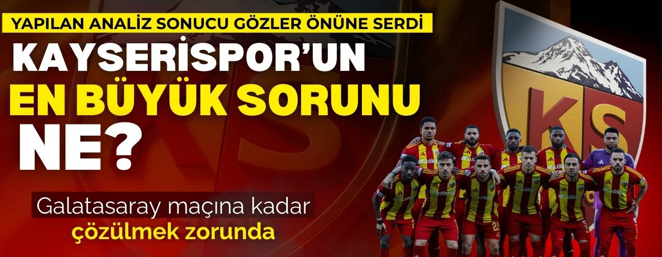 Kayserispor'un en büyük sorunu ne? Analizler sonucu ortaya koydu